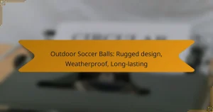 Outdoor Soccer Balls: Rugged design, Weatherproof, Long-lasting