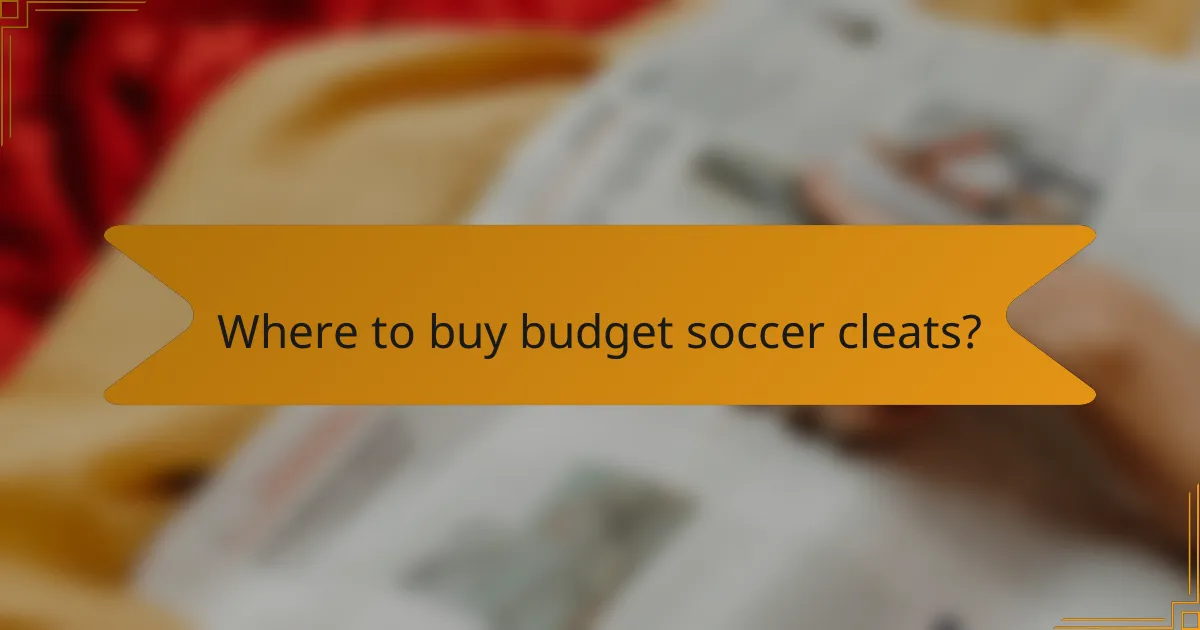 Where to buy budget soccer cleats?